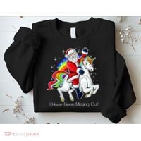 I Have Been Missing Out Santa Riding Unicorn Sweatshirt thumb 2