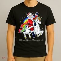 I Have Been Missing Out Santa Riding Unicorn T-Shirt thumb 3