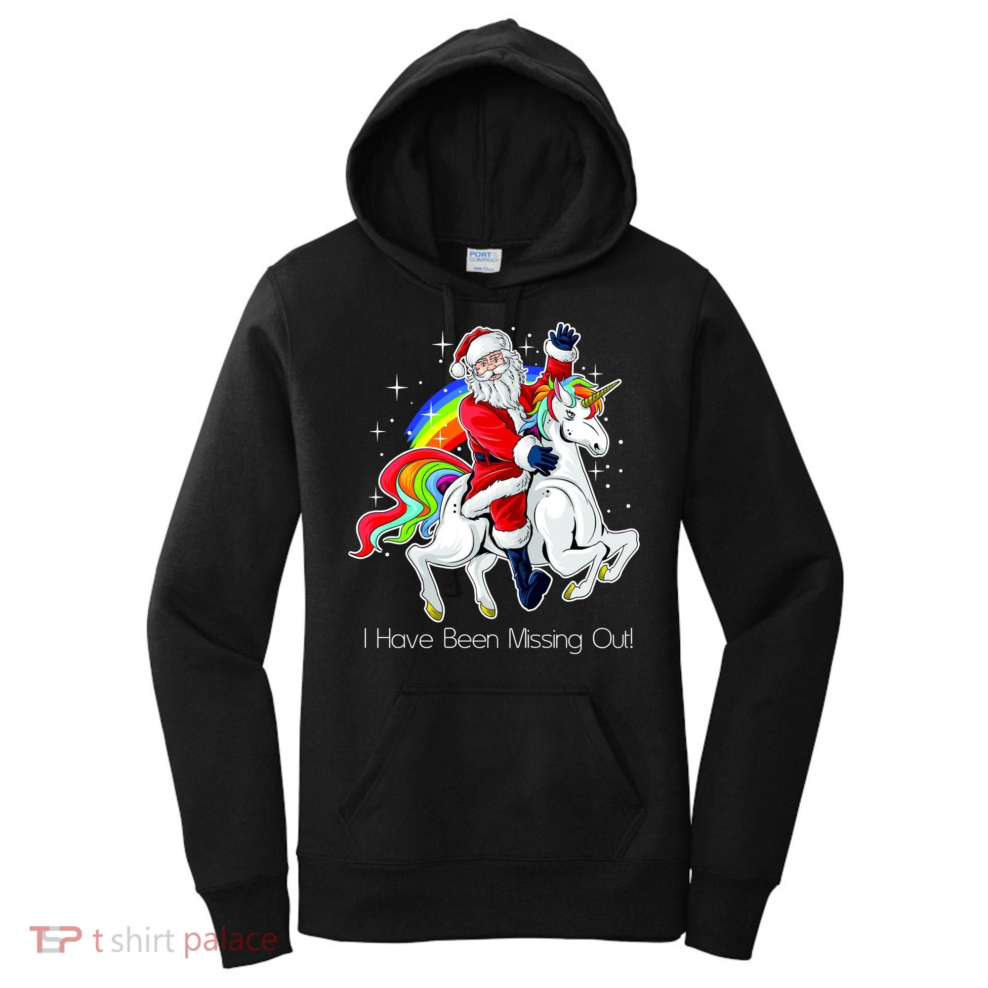I Have Been Missing Out Santa Riding Unicorn Women's Hoodie