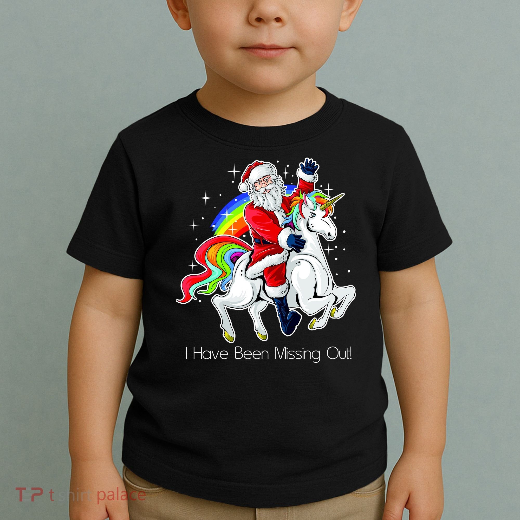 I Have Been Missing Out Santa Riding Unicorn Toddler T-Shirt