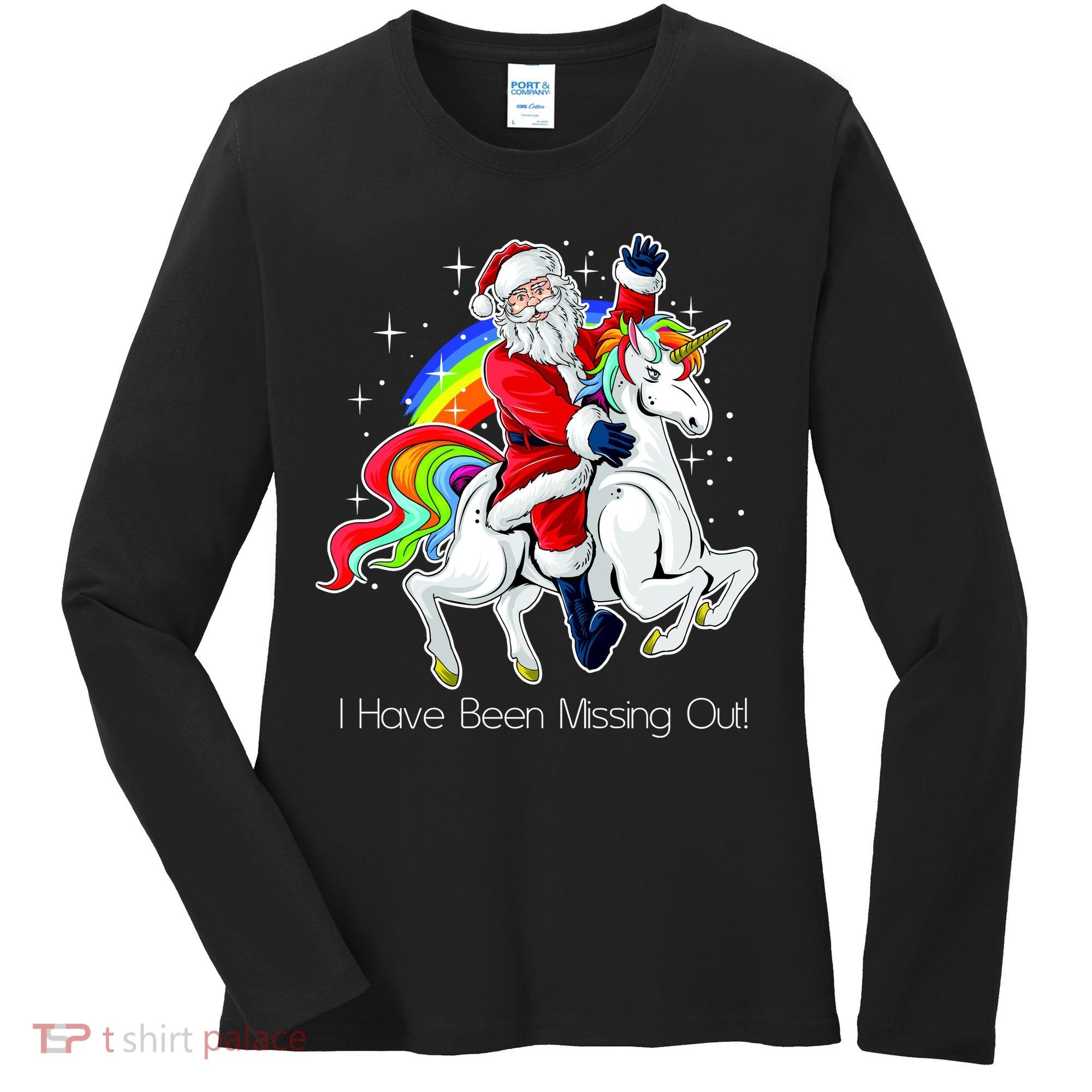 I Have Been Missing Out Santa Riding Unicorn Women's Long Sleeve Shirt