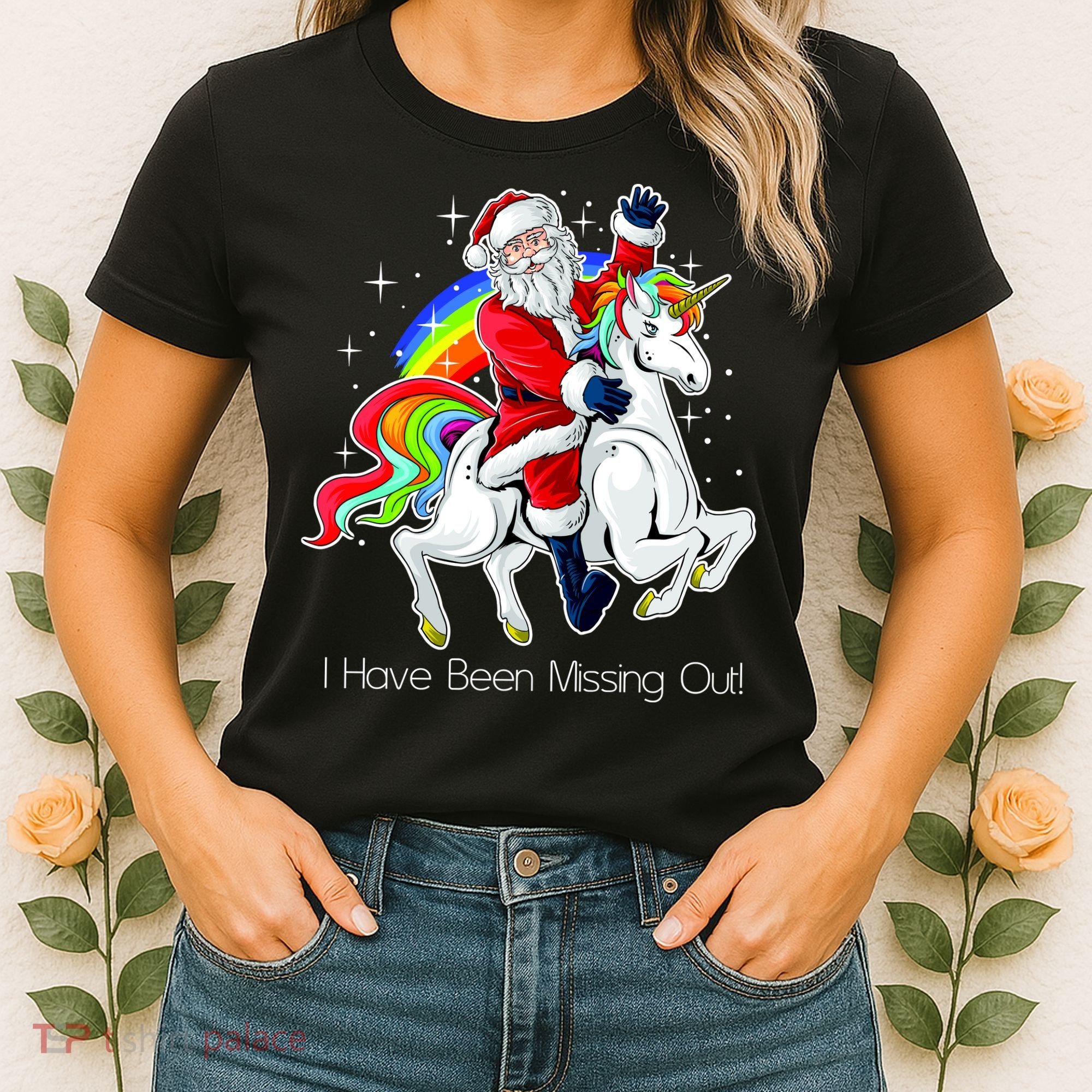 I Have Been Missing Out Santa Riding Unicorn Women's T-Shirt