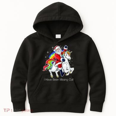 I Have Been Missing Out Santa Riding Unicorn Kids Hoodie