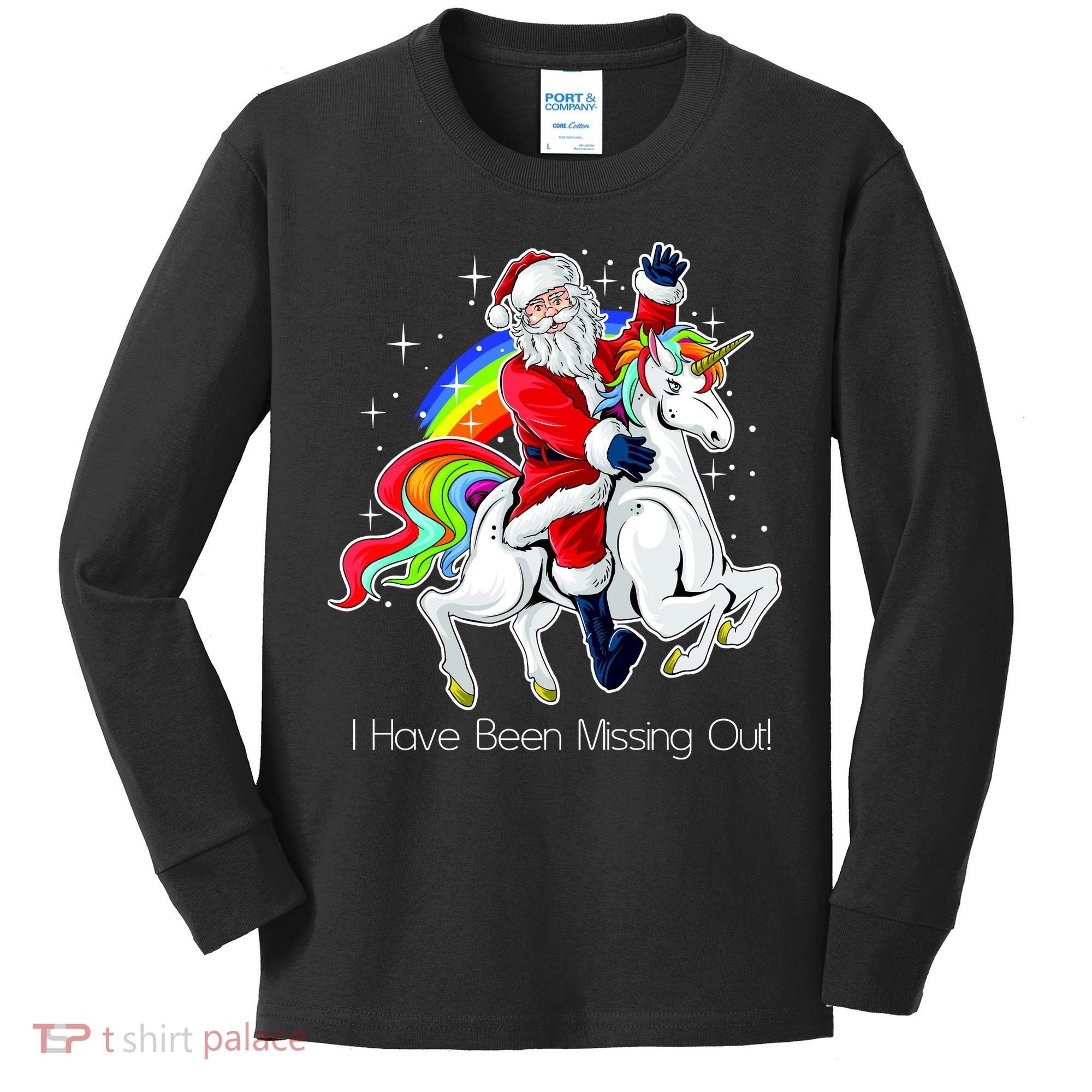 I Have Been Missing Out Santa Riding Unicorn Kids Long Sleeve Shirt
