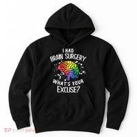 I Had Brain Surgery What's Your Excuse Brain Tumor Hoodie thumb 0