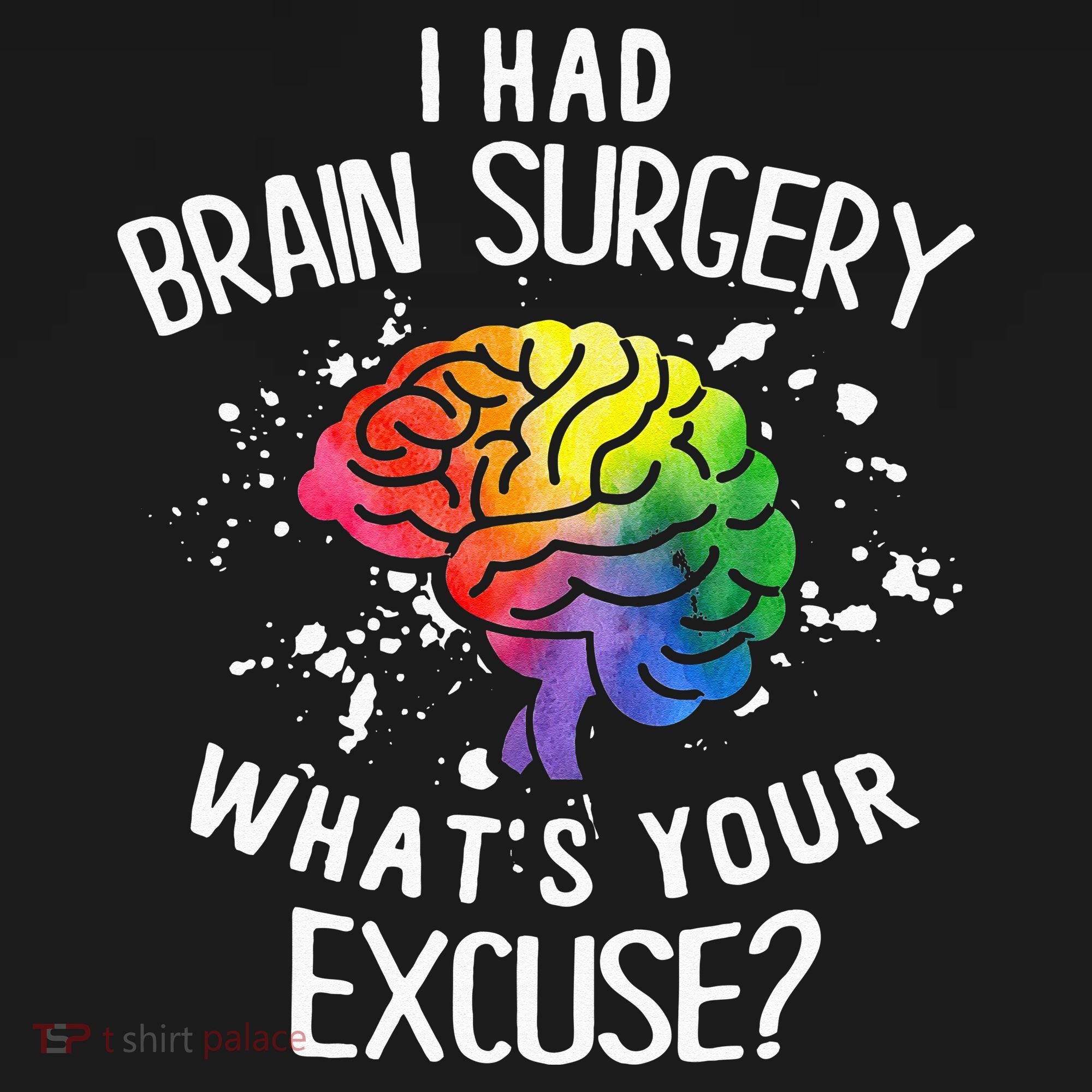 I Had Brain Surgery What's Your Excuse Brain Tumor Mousepad
