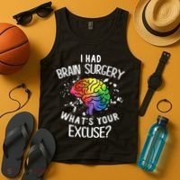 I Had Brain Surgery What's Your Excuse Brain Tumor Tank Top thumb 4