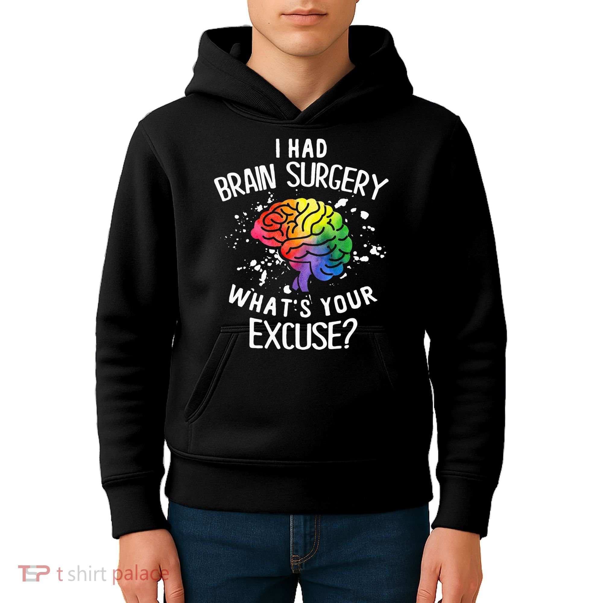 I Had Brain Surgery What's Your Excuse Brain Tumor Kids Hoodie