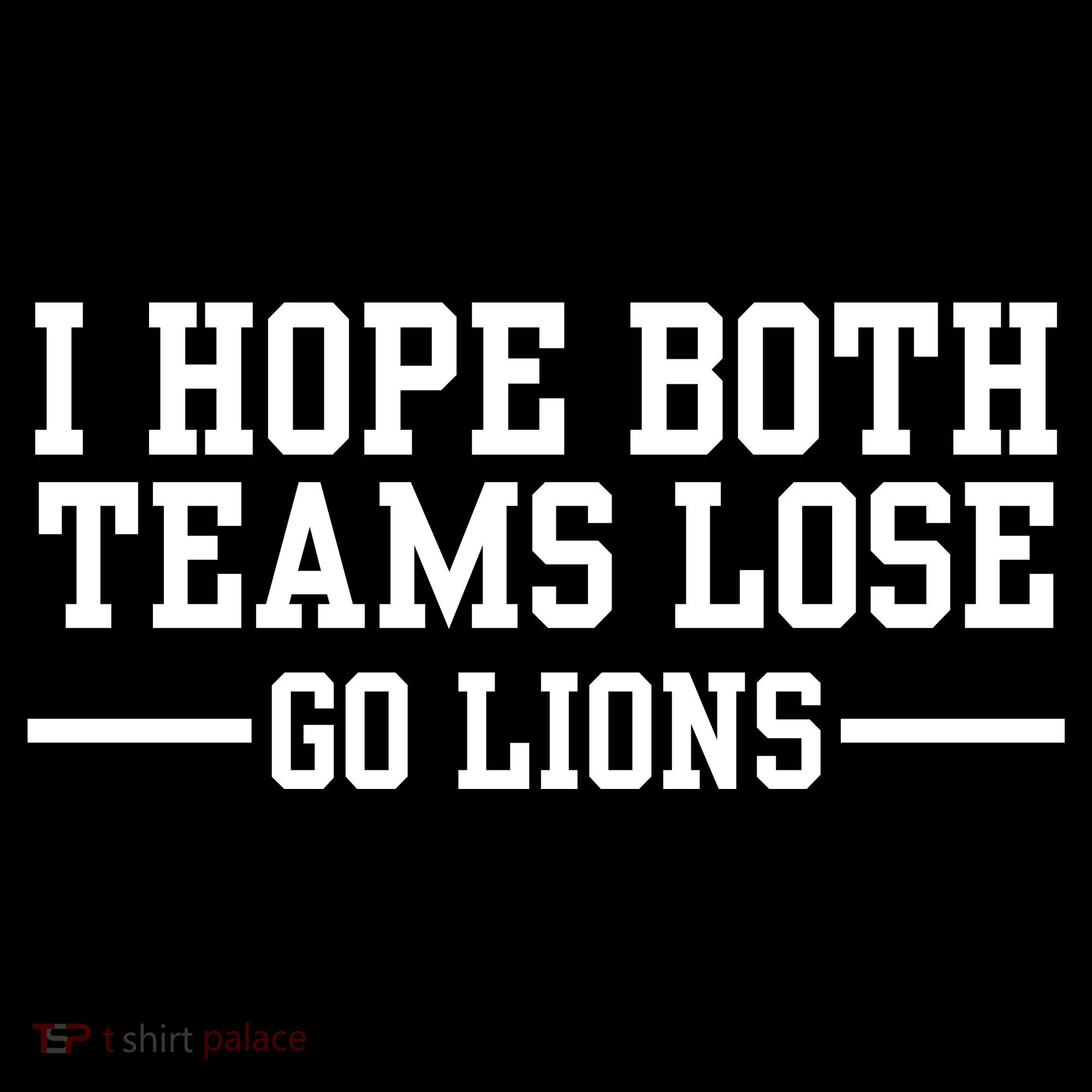 I Hope Both Teams Lose Go Lions Backpack