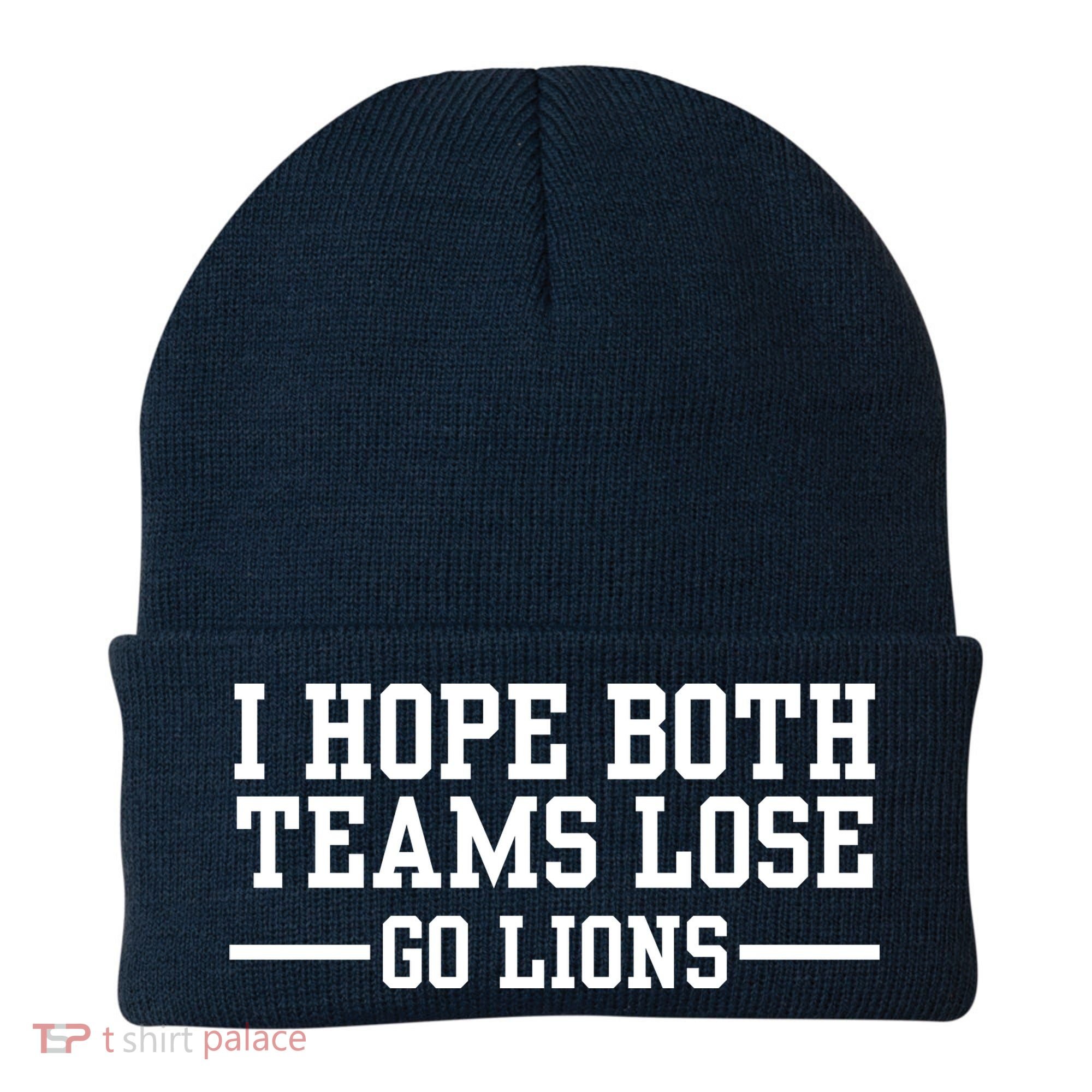 I Hope Both Teams Lose Go Lions Beanie