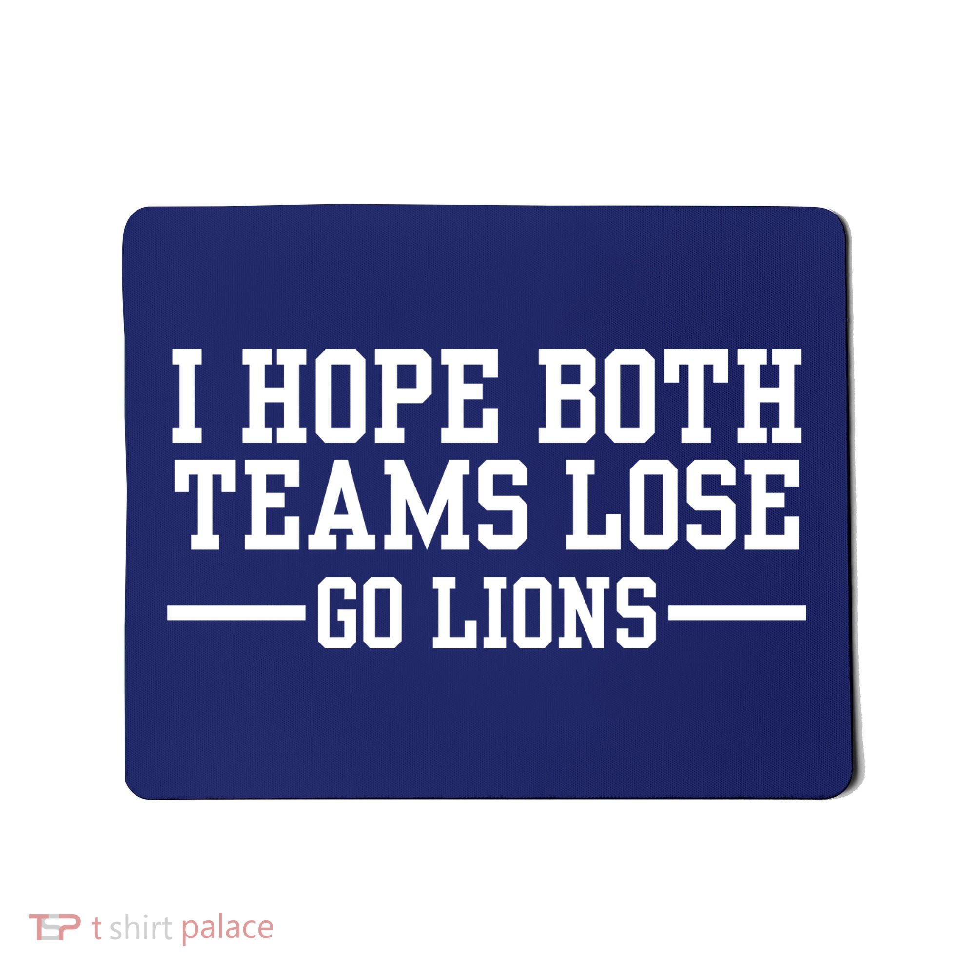 I Hope Both Teams Lose Go Lions Mousepad