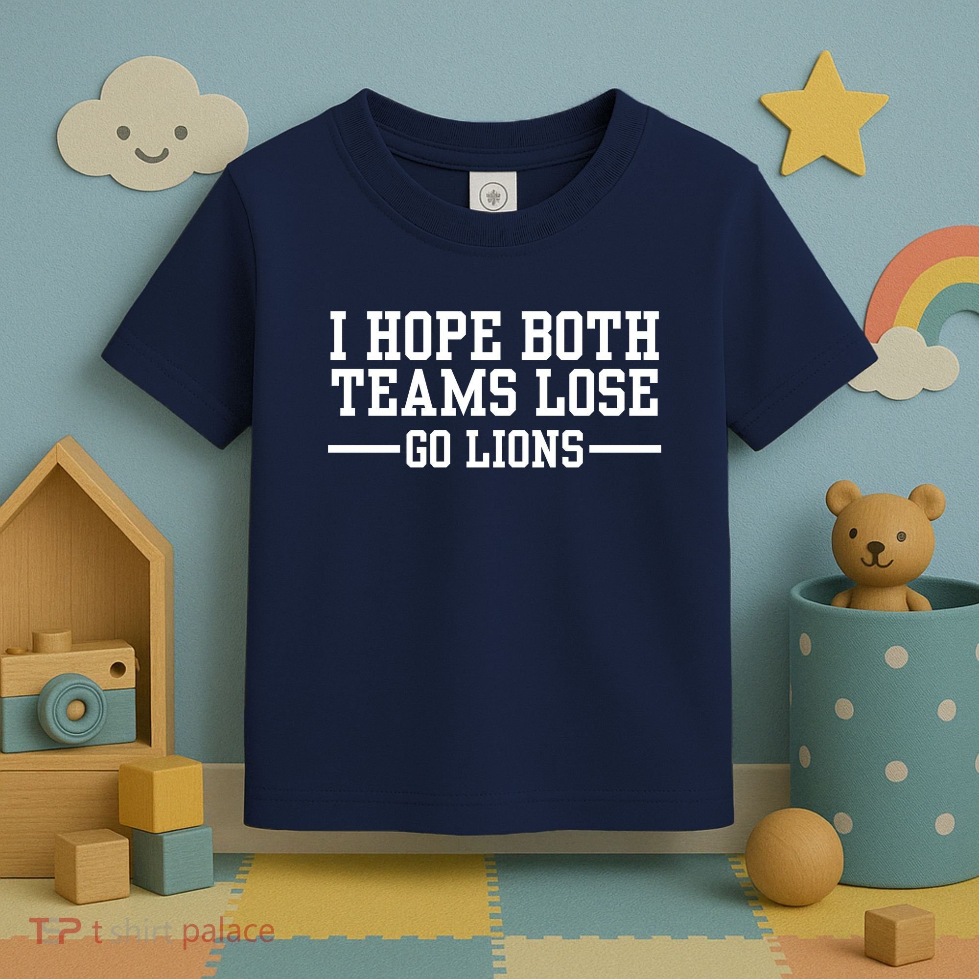 I Hope Both Teams Lose Go Lions Toddler T-Shirt