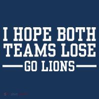 I Hope Both Teams Lose Go Lions Toddler T-Shirt thumb 4
