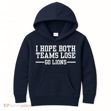 I Hope Both Teams Lose Go Lions Kids Hoodie