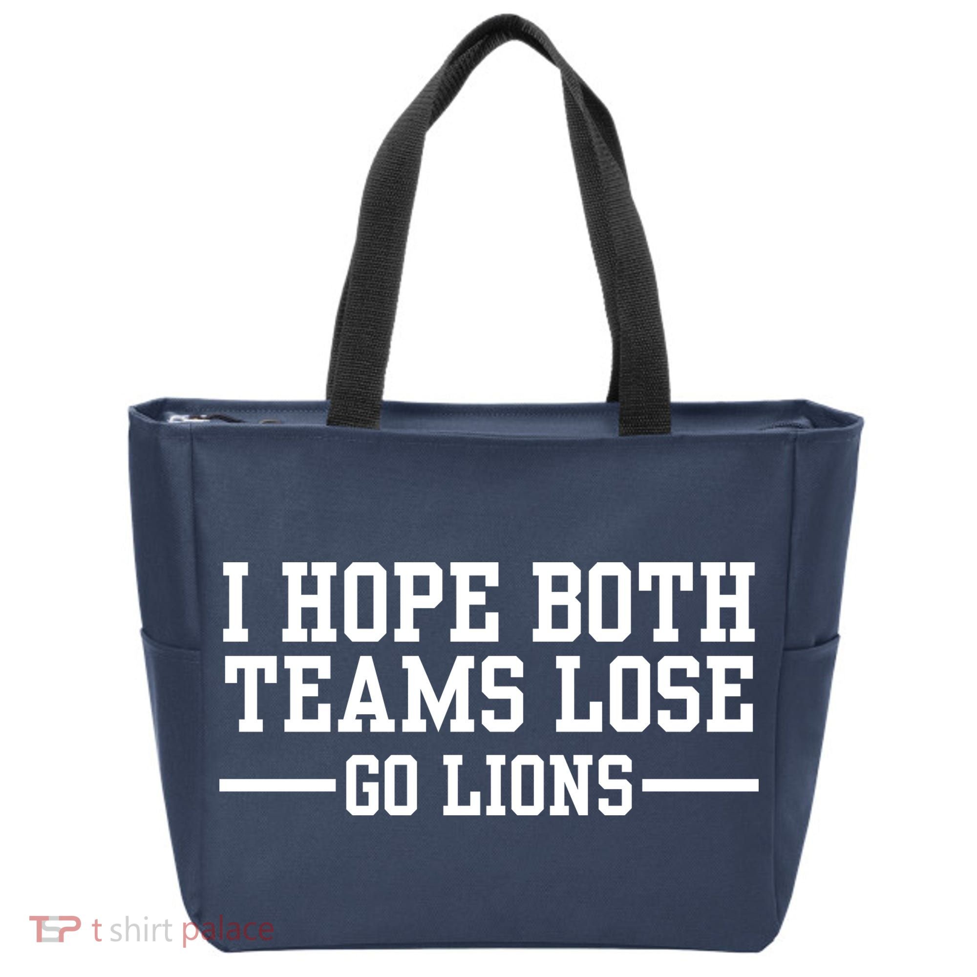 I Hope Both Teams Lose Go Lions Tote Bag