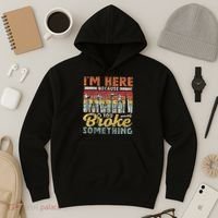 I'm Here Because You Broke Something Fixing Mr Fix It Hoodie thumb 3