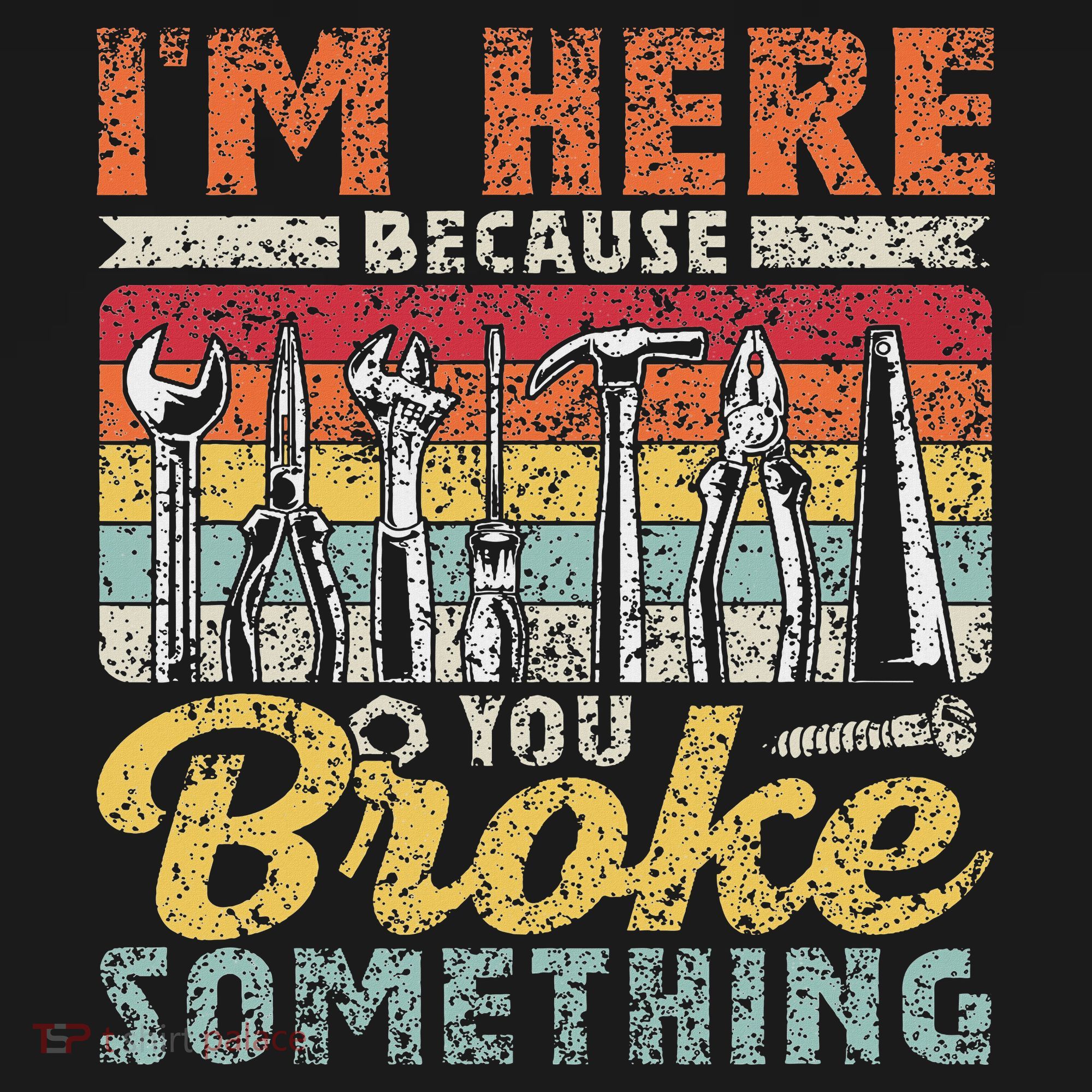 I'm Here Because You Broke Something Fixing Mr Fix It Ladies Essential Flowy Tank