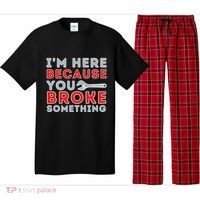 IM Here Because You Broke Something Mechanic Repairman Pajama Set thumb 0