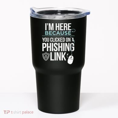 IM Here Because You Clicked On Phishing Link Cyber Security Tumbler