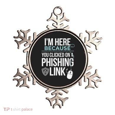 IM Here Because You Clicked On Phishing Link Cyber Security Ornament