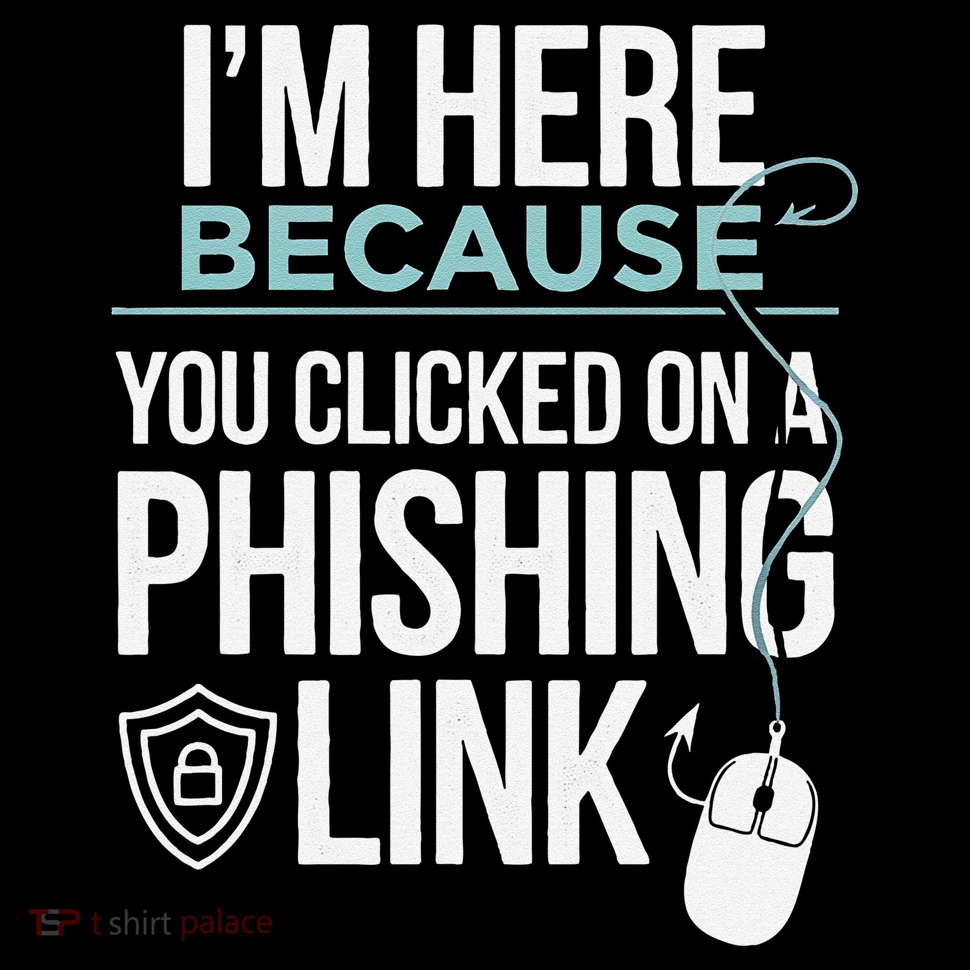 IM Here Because You Clicked On Phishing Link Cyber Security Baby Bodysuit