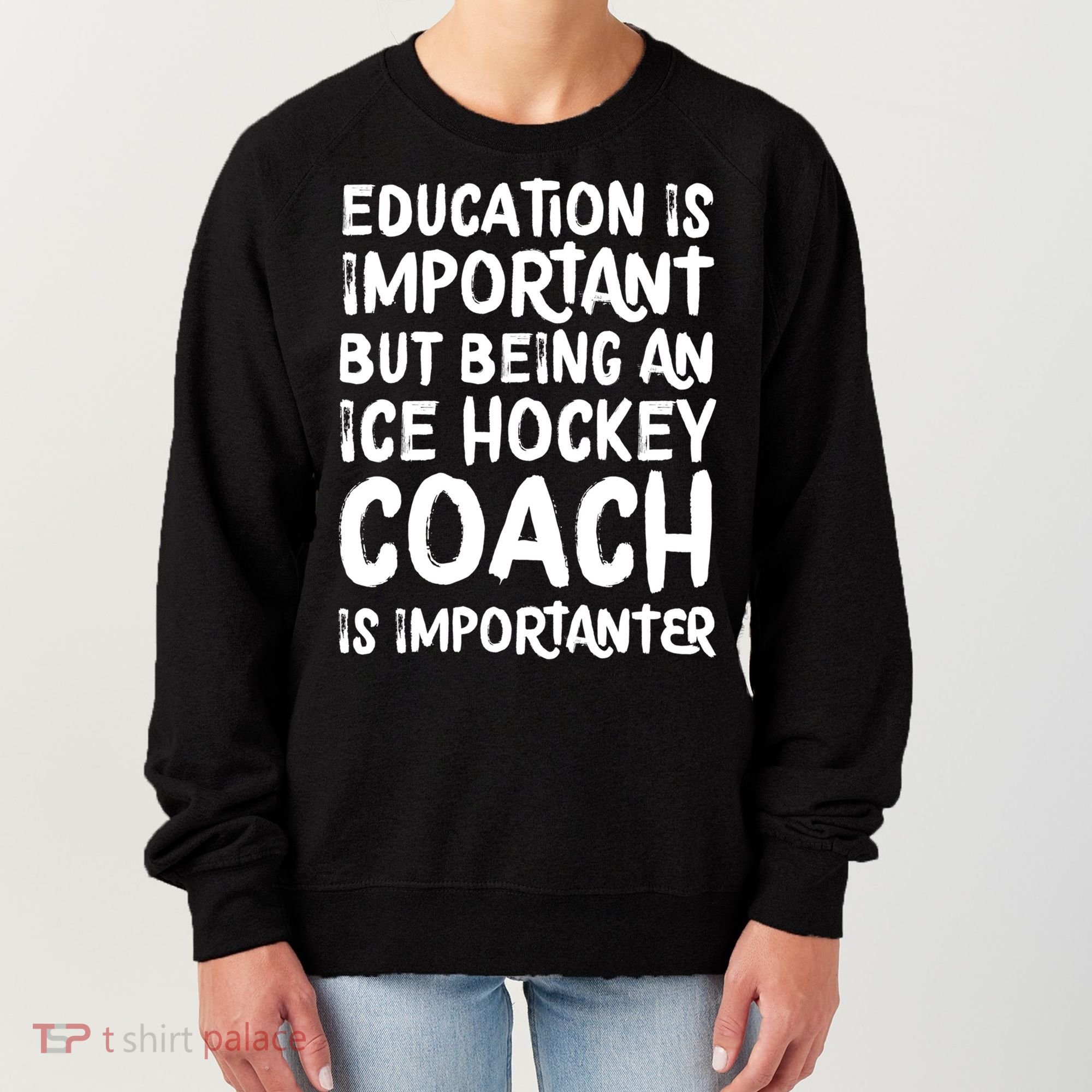 Ice Hockey Coach Is Importanter Funny School Trainer Gift Women's Sweatshirt