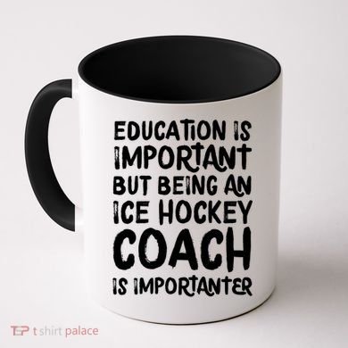 Ice Hockey Coach Is Importanter Funny School Trainer Gift Coffee Mug