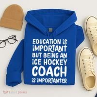 Ice Hockey Coach Is Importanter Funny School Trainer Gift Hoodie thumb 4