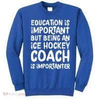 Ice Hockey Coach Is Importanter Funny School Trainer Gift Sweatshirt thumb 0