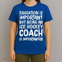 Ice Hockey Coach Is Importanter Funny School Trainer Gift T-Shirt thumb 4