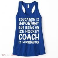 Ice Hockey Coach Is Importanter Funny School Trainer Gift Women's Tank Top thumb 0