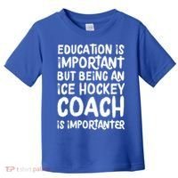 Ice Hockey Coach Is Importanter Funny School Trainer Gift Toddler T-Shirt thumb 0