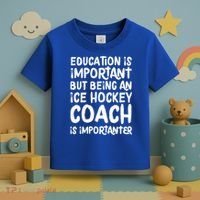 Ice Hockey Coach Is Importanter Funny School Trainer Gift Toddler T-Shirt thumb 3