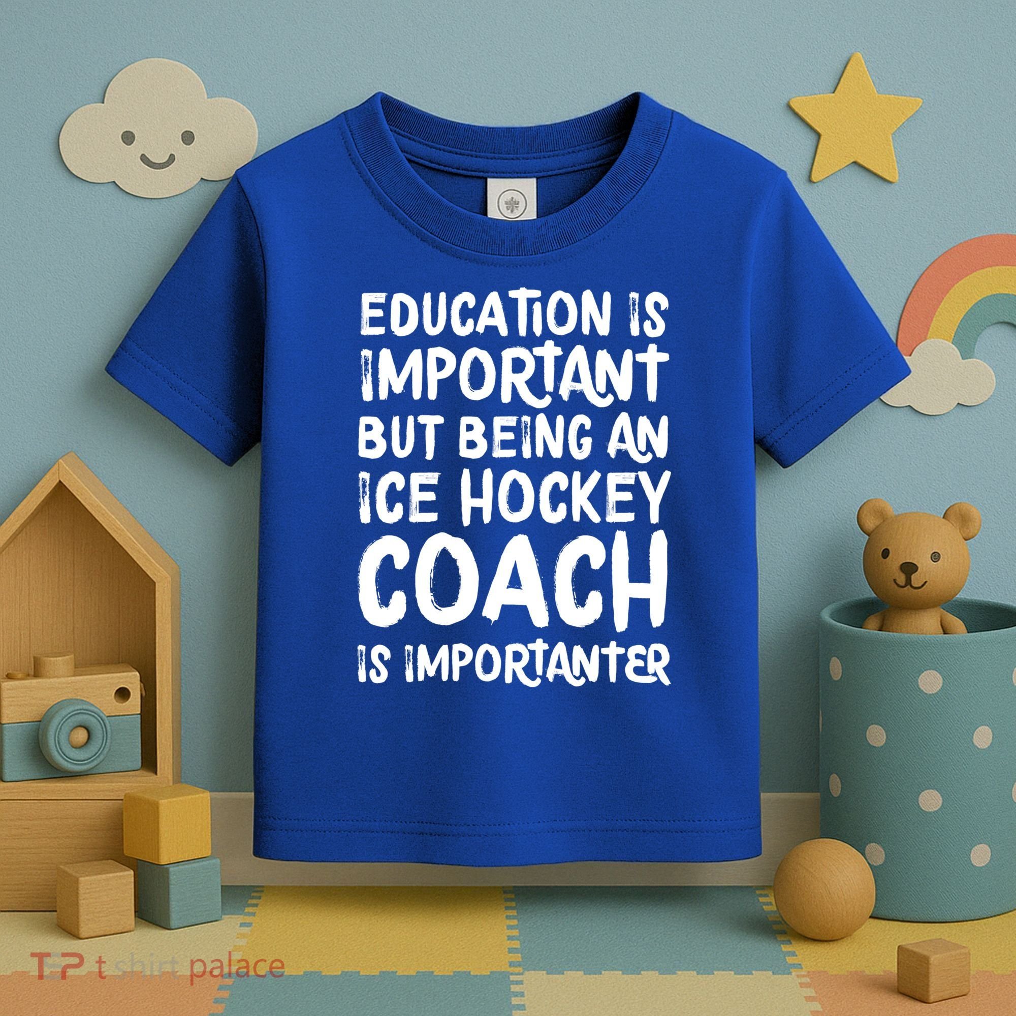 Ice Hockey Coach Is Importanter Funny School Trainer Gift Toddler T-Shirt