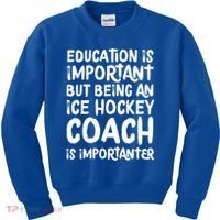 Ice Hockey Coach Is Importanter Funny School Trainer Gift Kids Sweatshirt thumb 0