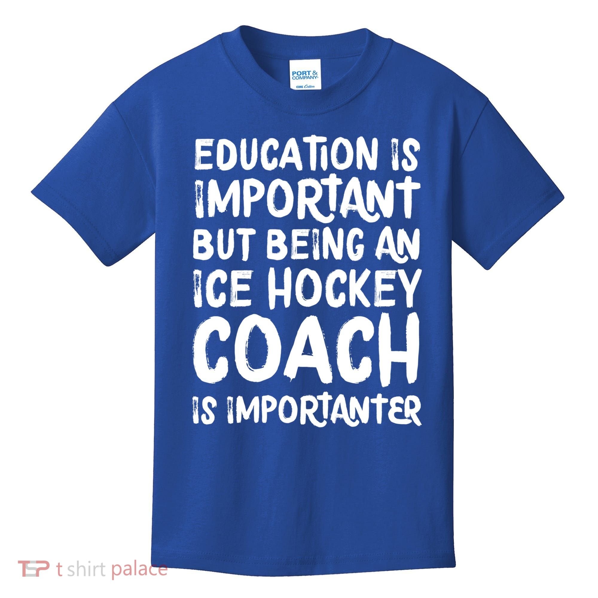 Ice Hockey Coach Is Importanter Funny School Trainer Gift Kids T-Shirt
