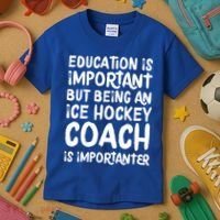 Ice Hockey Coach Is Importanter Funny School Trainer Gift Kids T-Shirt thumb 3