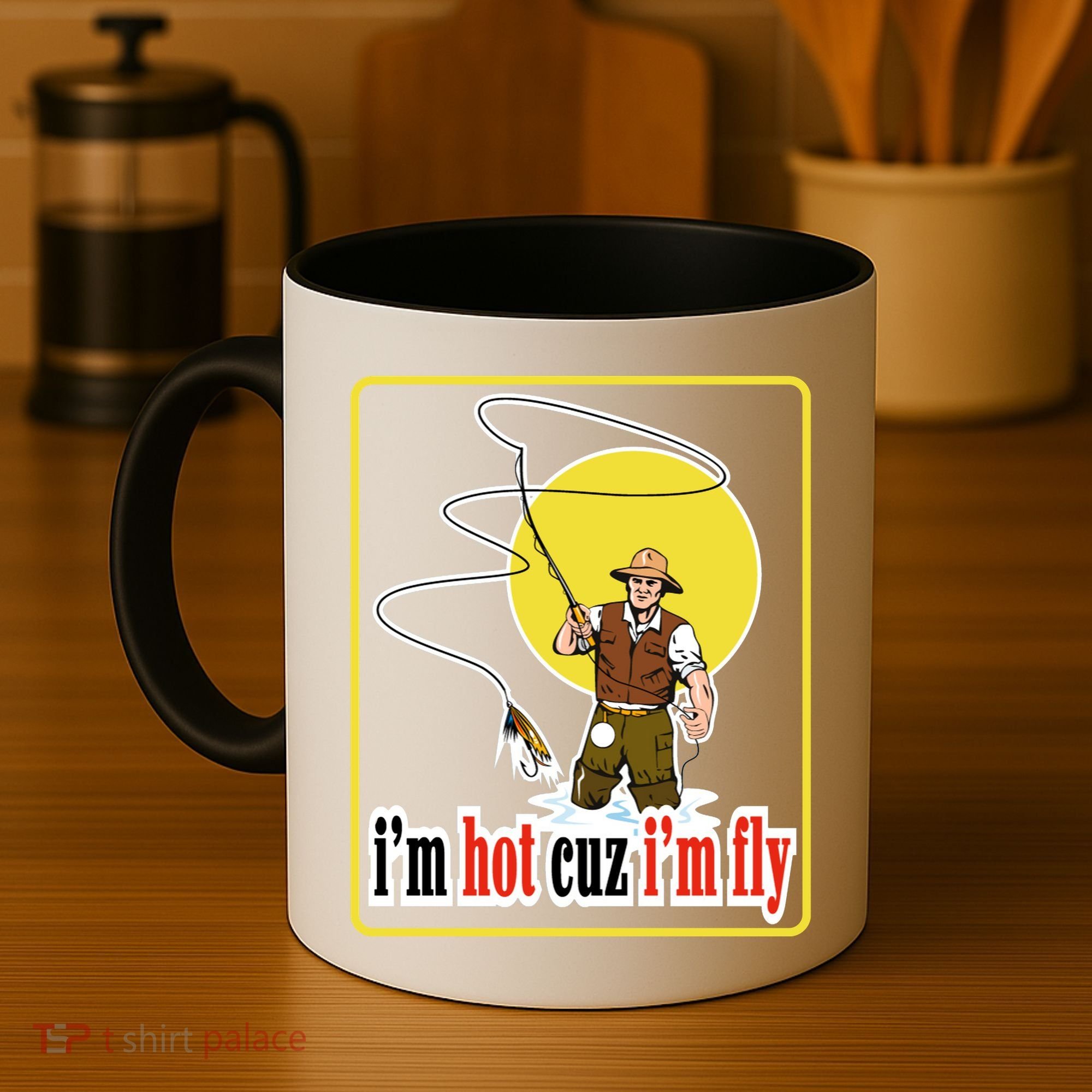 I'm Hot Cuz I'm Fly Fly Fishing Funny Coffee Mug