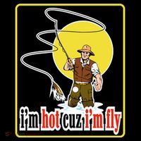 I'm Hot Cuz I'm Fly Fly Fishing Funny Coffee Mug thumb 5