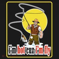 I'm Hot Cuz I'm Fly Fly Fishing Funny Women's Hoodie thumb 2