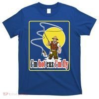 I'm Hot Cuz I'm Fly Fly Fishing Funny T-Shirt thumb 0
