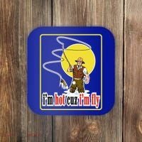 I'm Hot Cuz I'm Fly Fly Fishing Funny Coaster thumb 0