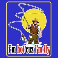 I'm Hot Cuz I'm Fly Fly Fishing Funny Coaster thumb 2