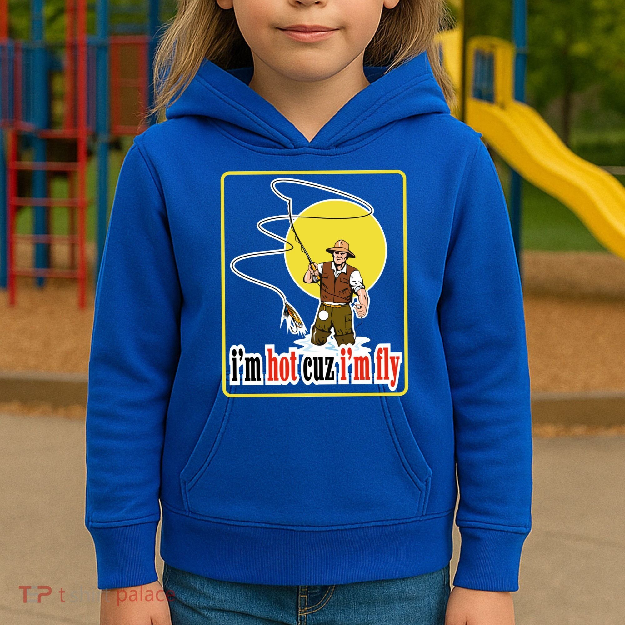 I'm Hot Cuz I'm Fly Fly Fishing Funny Kids Hoodie
