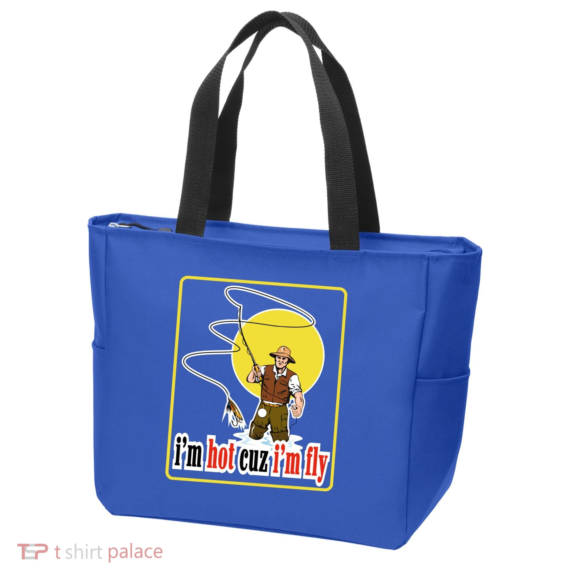 I'm Hot Cuz I'm Fly Fly Fishing Funny Tote Bag