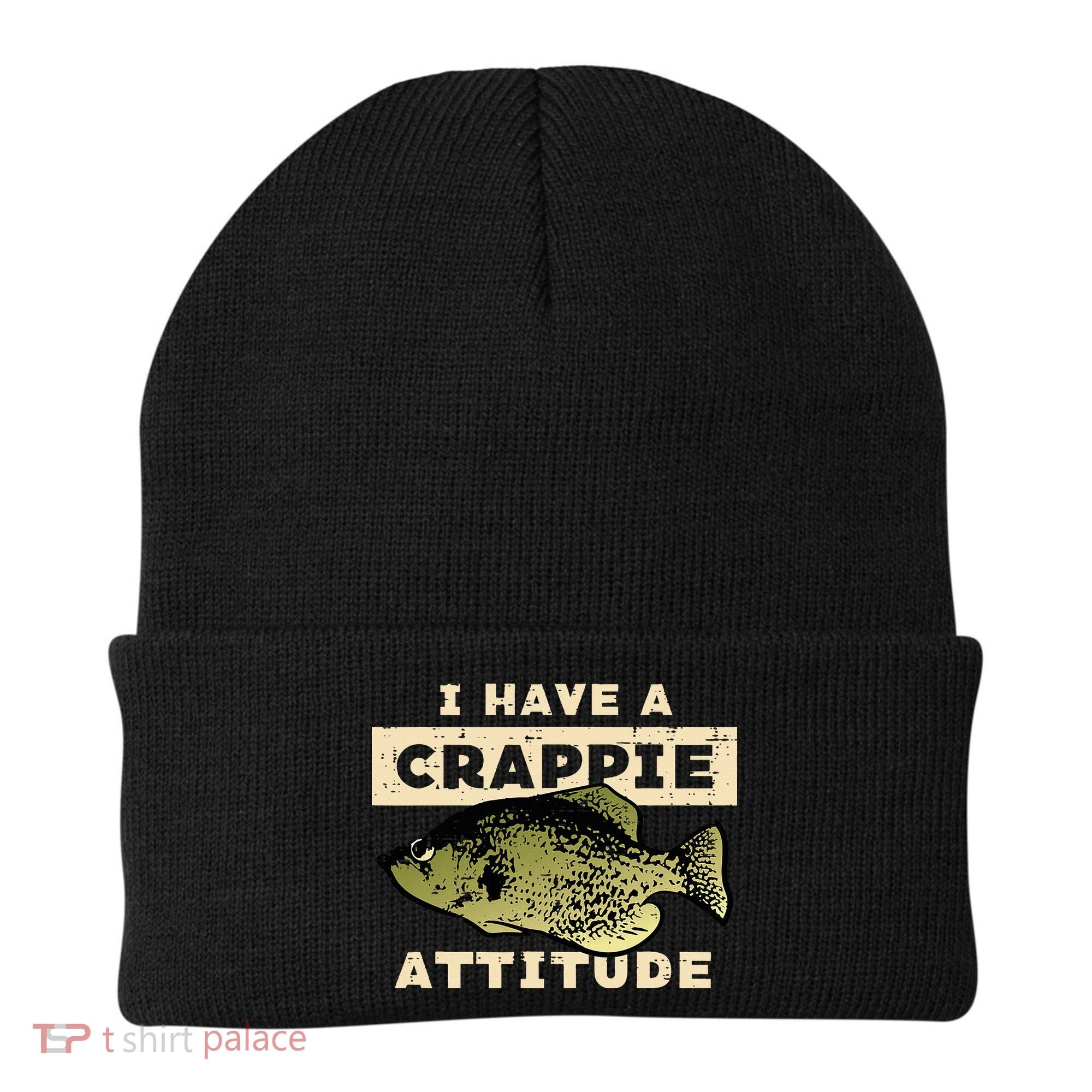 I Have Crappie Attitude Fishing Funny Fish Beanie