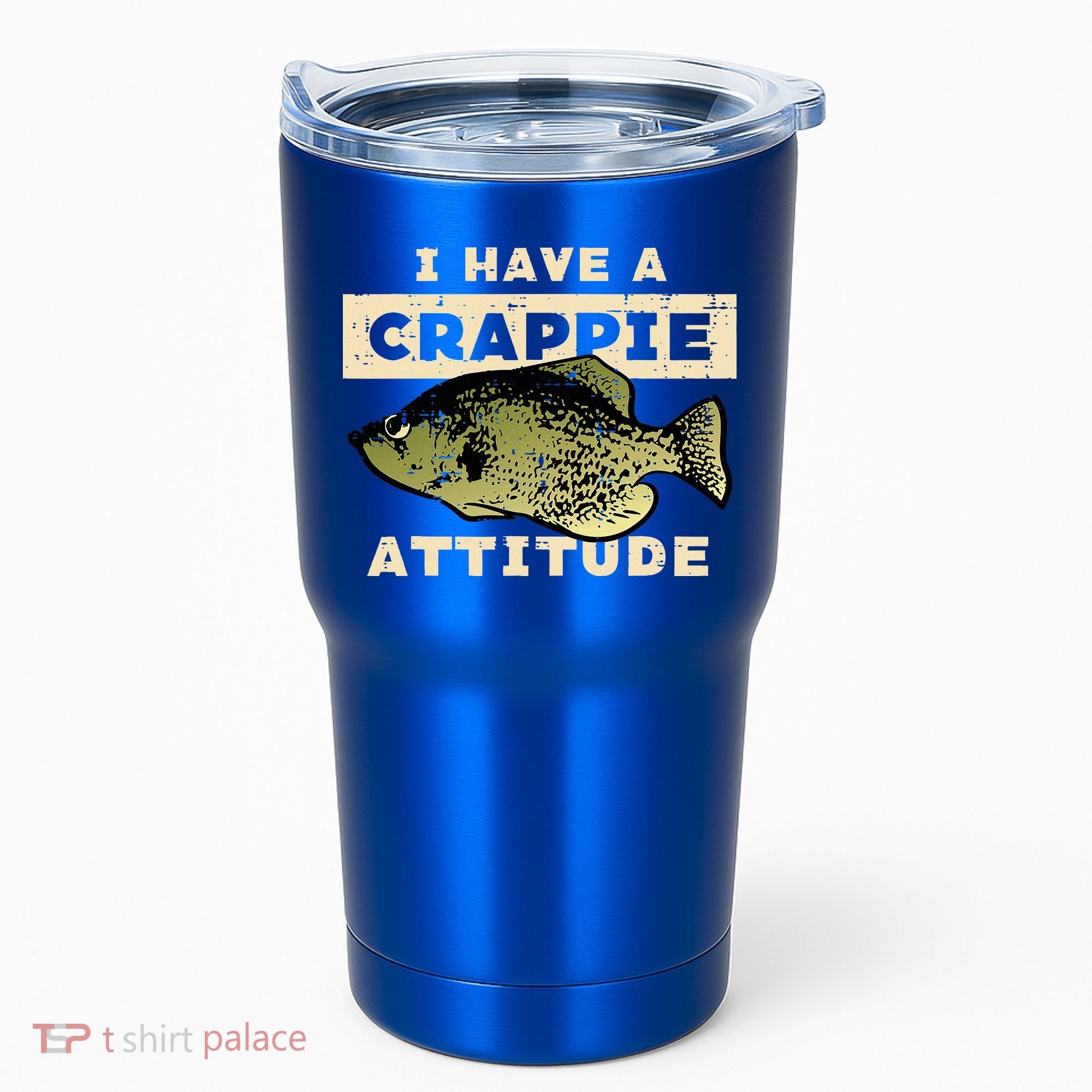 I Have Crappie Attitude Fishing Funny Fish Tumbler