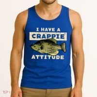 I Have Crappie Attitude Fishing Funny Fish Tank Top thumb 3
