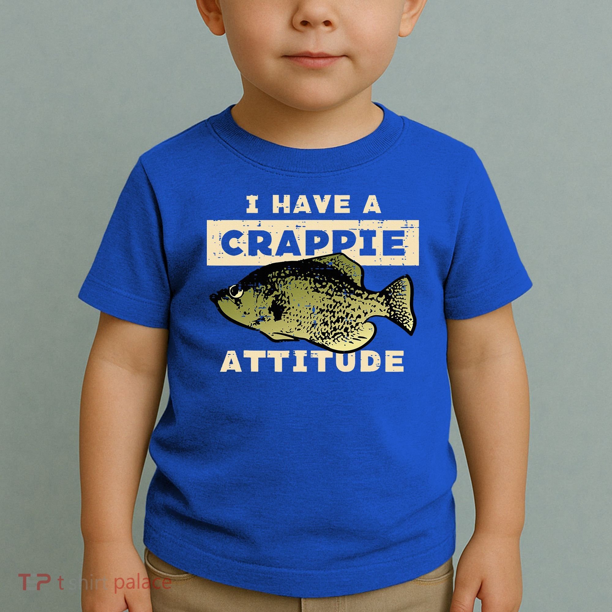 I Have Crappie Attitude Fishing Funny Fish Toddler T-Shirt