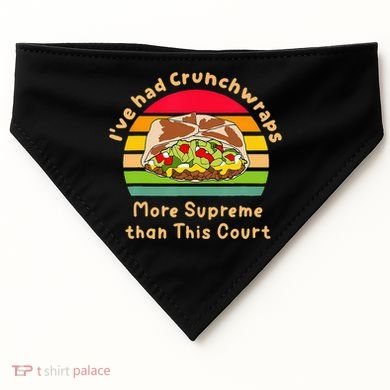 I’Ve Had Crunchwraps More Supreme Than This Court USA-Made Doggie Bandana